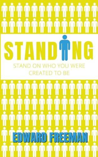 Cover image for Standing: Stand on Who You Were Created to Be