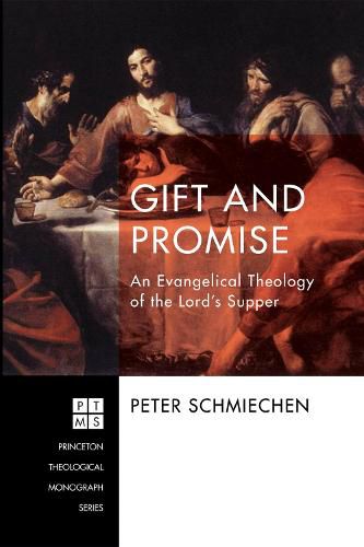 Cover image for Gift and Promise: An Evangelical Theology of the Lord's Supper