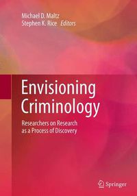 Cover image for Envisioning Criminology: Researchers on Research as a Process of Discovery