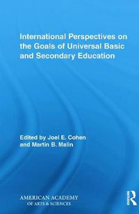 Cover image for International Perspectives on the Goals of Universal Basic and Secondary Education