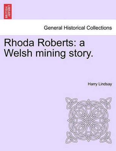 Rhoda Roberts: A Welsh Mining Story.