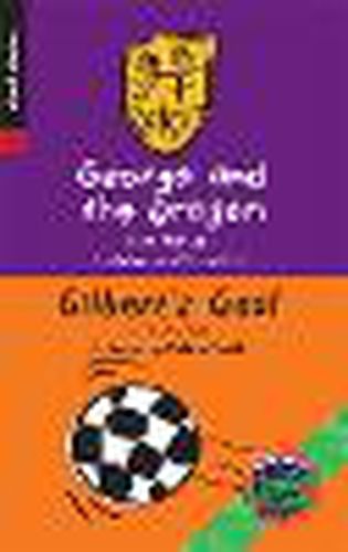 Cover image for Rigby Literacy Collections Level 3 Phase 2: George and the Dragon/Gilbert's Goal (Reading Level 25-28/F&P Levels P-S)