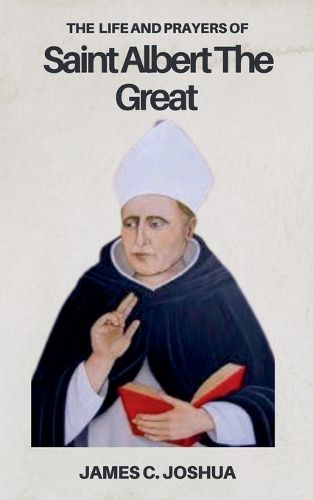 Cover image for The Life And Prayers Of Saint Albert The Great