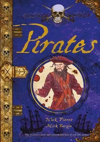 Cover image for Pirates: The Notorious Lives and Unspeakable Acts of Real Life Pirates