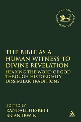 Cover image for The Bible as a Human Witness to Divine Revelation: Hearing the Word of God Through Historically Dissimilar Traditions