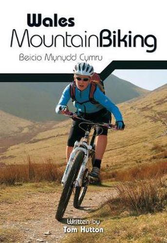 Cover image for Wales Mountain Biking: Beicio Mynydd Cymru