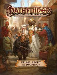 Cover image for Pathfinder Campaign Setting: Druma: Profit and Prophecy