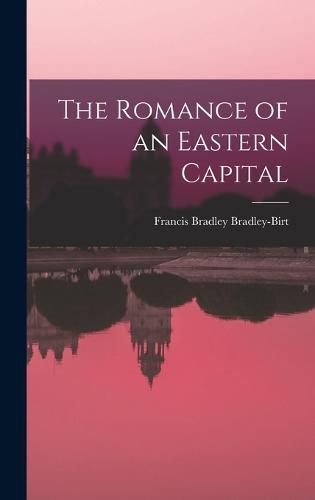 Cover image for The Romance of an Eastern Capital