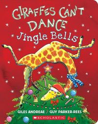 Cover image for Giraffes Can't Dance: Jingle Bells