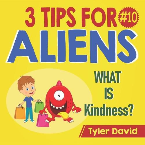 Cover image for What is Kindness?: 3 Tips For Aliens