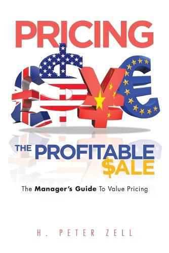 Cover image for Pricing the Profitable Sale: The Manager's Guide to Value Pricing