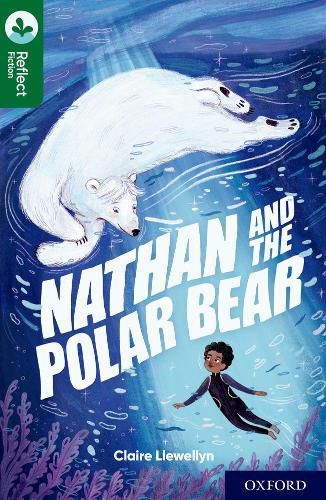 Cover image for Oxford Reading Tree TreeTops Reflect: Oxford Reading Level 12: Nathan and the Polar Bear