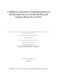 Cover image for A Midterm Assessment of Implementation of the Decadal Survey on Life and Physical Sciences Research at NASA