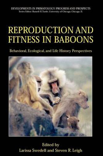 Cover image for Reproduction and Fitness in Baboons: Behavioral, Ecological, and Life History Perspectives