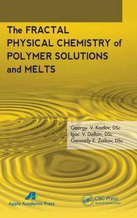 Cover image for The Fractal Physical Chemistry of Polymer Solutions and Melts