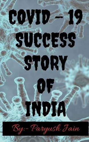 Cover image for Covid - 19 a Sucess Story of India