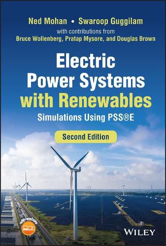 Cover image for Electric Power Systems with Renewables: Simulation s Using PSS (R)E