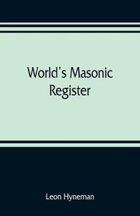 Cover image for World's Masonic register