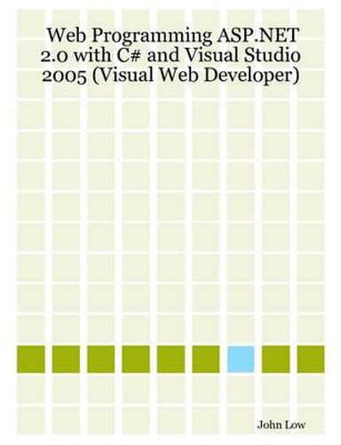 Cover image for Web Programming ASP.NET 2.0 with C# and Visual Studio 2005 (Visual Web Developer)