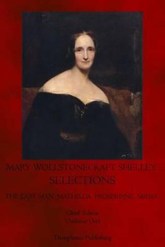 Mary Wollstonecraft Shelley Selections