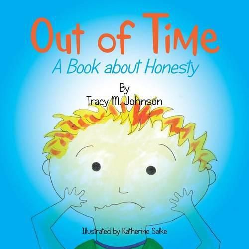 Cover image for Out of Time: A Book about Honesty