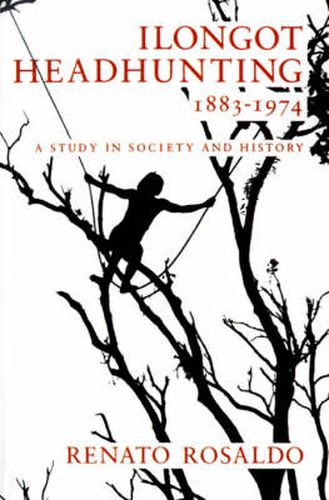 Cover image for Ilongot Headhunting, 1883-1974: A Study in Society and History