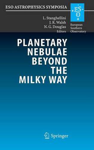 Cover image for Planetary Nebulae Beyond the Milky Way: Proceedings of the ESO Workshop held at Garching, Germany, 19-21 May, 2004