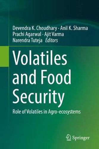 Volatiles and Food Security: Role of Volatiles in Agro-ecosystems