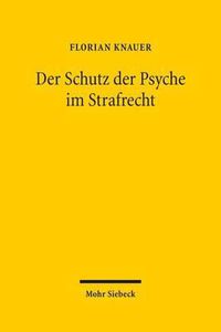 Cover image for Der Schutz der Psyche im Strafrecht