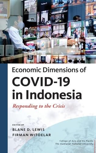 Cover image for Economic Dimensions of COVID-19 in Indonesia: Responding to the Crisis