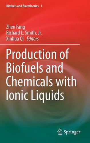 Cover image for Production of Biofuels and Chemicals with Ionic Liquids