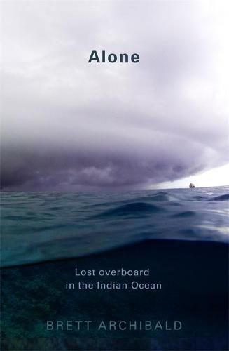 Cover image for Alone: Lost Overboard in the Indian Ocean