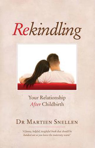 Rekindling: Your Relationship after Childbirth