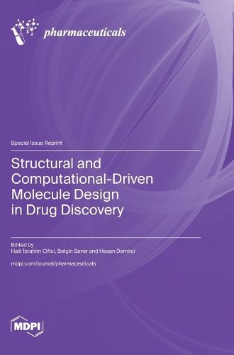 Structural and Computational-Driven Molecule Design in Drug Discovery