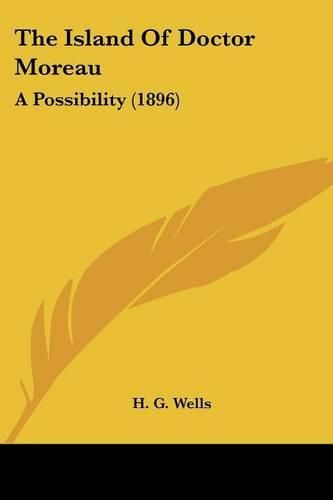 Cover image for The Island of Doctor Moreau: A Possibility (1896)