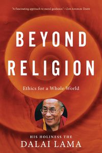 Cover image for Beyond Religion: Ethics for a Whole World