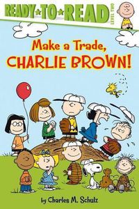 Cover image for Make a Trade, Charlie Brown!: Ready-To-Read Level 2