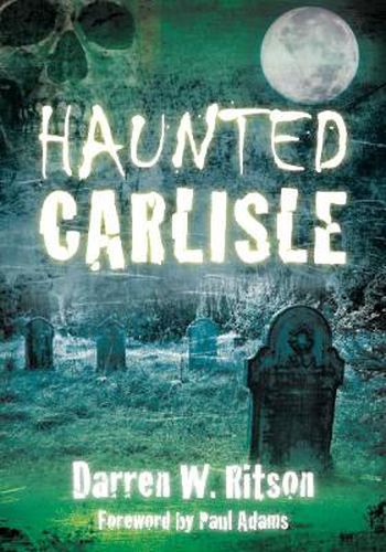 Cover image for Haunted Carlisle