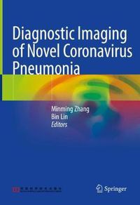 Cover image for Diagnostic Imaging of Novel Coronavirus Pneumonia