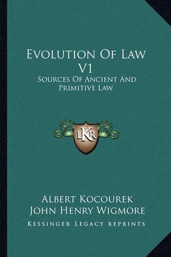 Cover image for Evolution of Law V1: Sources of Ancient and Primitive Law