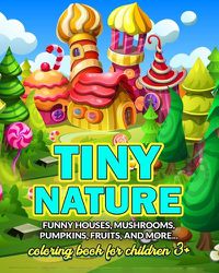 Cover image for Tiny nature - coloring book for children 3+