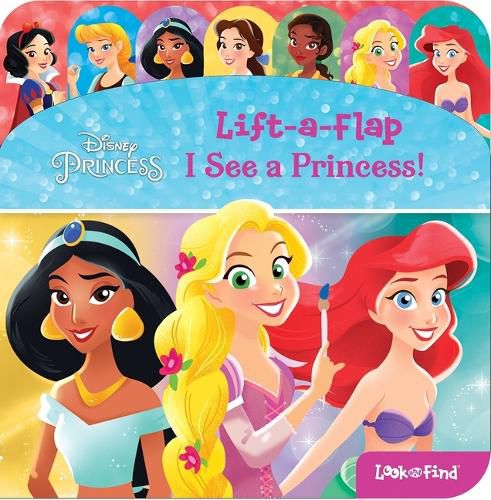 Cover image for Disney Princess i See A Princess Lift A Flap Look And Find Board