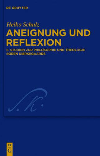 Studien Zur Philosophie Und Theologie Soren Kierkegaards