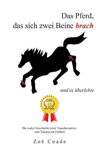 Cover image for Das Pferd, das sich zwei Beine brach: und es uberlebte