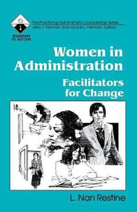 Cover image for Women in Administration: Facilitators for Change