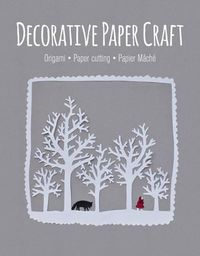 Cover image for Decorative Paper Craft - Origami  Paper Cutting  P apier Mch