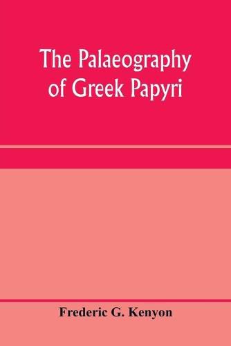 The palaeography of Greek papyri