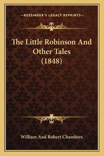 The Little Robinson and Other Tales (1848)