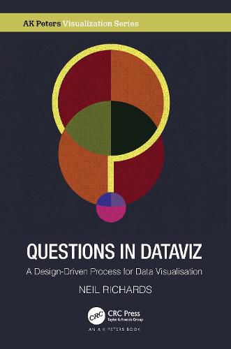 Cover image for Questions in Dataviz: A Design-Driven Process for Data Visualisation