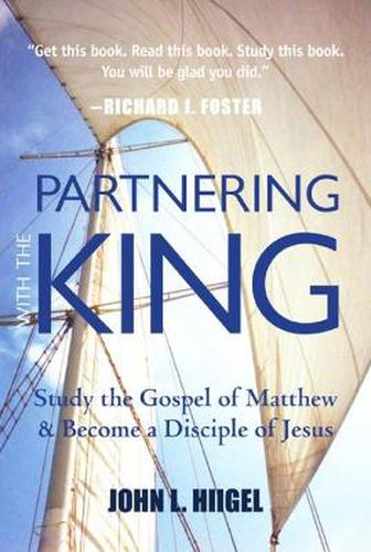 Cover image for Partnering with the King: Study the Gospel of Matthew and Become a Disciple of Jesus